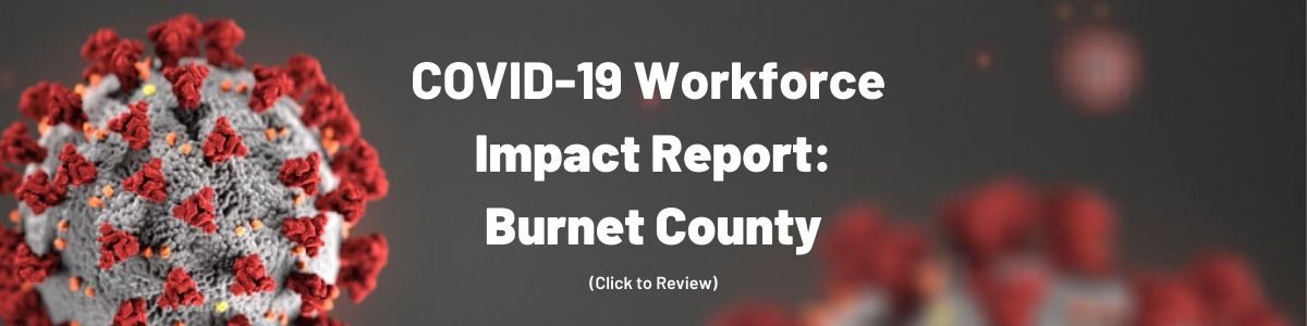 COVID-19 Workforce Impact Report: Burnet County