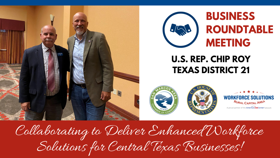 WSRCA Team Joins with San Marcos Chamber, Business Leaders for Roundtable Discussion with Congressman Chip Roy