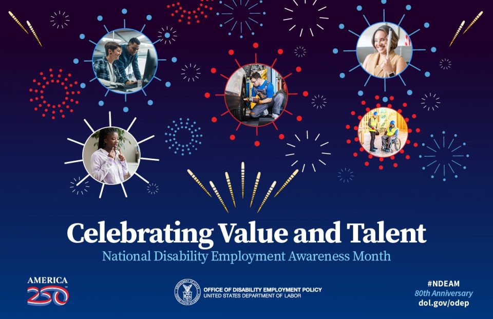 It’s Not the Disability That Matters, It’s the Ability: Celebrating 80 Years of National Disability Employment Awareness Month
