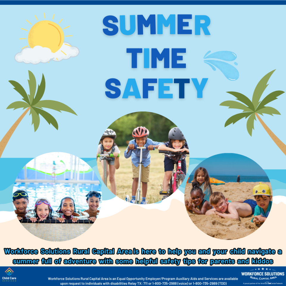 Summertime Safety: It's Time to Make Unforgettable Memories While Keeping Safety a Top Priority