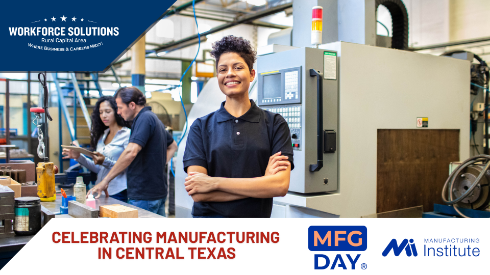 Celebrating Manufacturing Day & Month: Building Futures in Central Texas