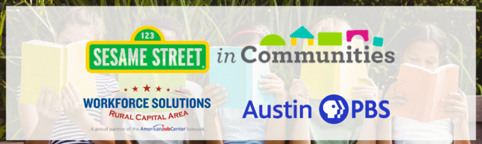 Sesame Street in Communities Coming to the Rural Capital Area in Partnership with Austin PBS